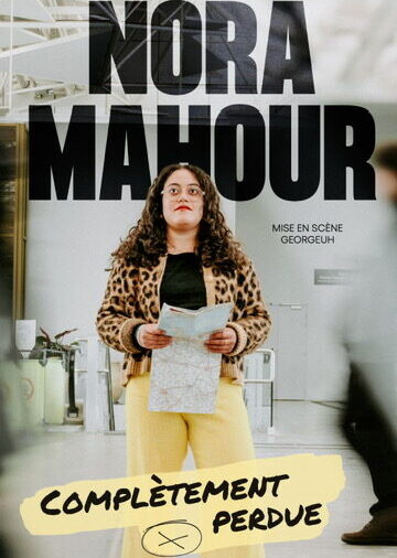 NORA MAHOUR dans COMPLÈTEMENT PERDUE - Mercredi 28 octobre 2026 20h45 - Jim Carré à Saint-Malo